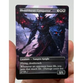 Bloodthirsty Conqueror Proxy Card with Custom designed art
