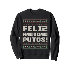 Feliz Navidad Putos Offensive Funny Christmas Ugly Sweater Sweatshirt, black