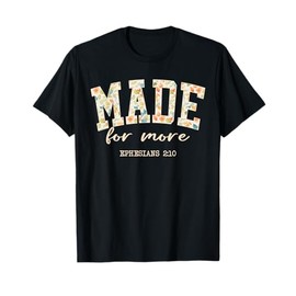 Vintage Made for More Ephesians 2:10 Christian Faith Gift T-Shirt