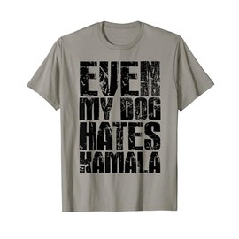 My Dog Hates Kamala Funny Trump Republican President 2024 T-Shirt