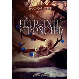 L'étreinte du roncier: -