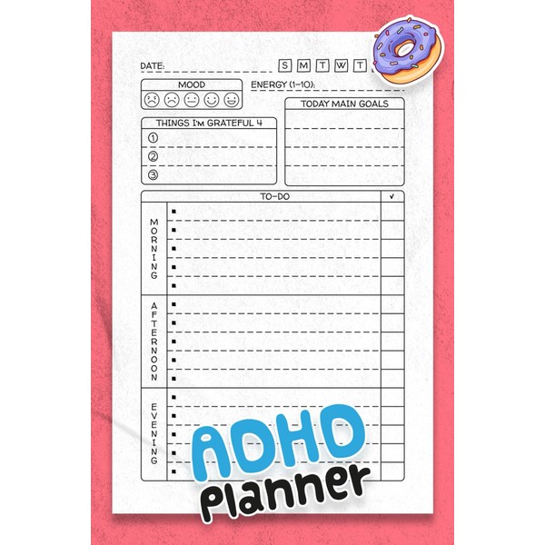 ADHD Planner: Daily & Weekly Journal Organizer for Disorganized People,