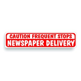 Magnet Magnetic Sign Newspaper Delivery Frequent Stops For Delivery Vehicle, Car Or Truck - 3 x 14 inch, Be Sure Surface is Steel