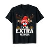 Christmas Matching I'm The Extra Reindeer T-Shirt