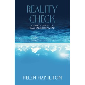 Reality Check: A Simple Guide to Final Enlightenment