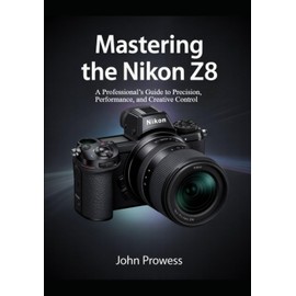 Mastering the Nikon Z8: A Professional’s Guide to Precision, Performance, and Creative Control
