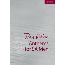 John Rutter Anthems for SA and Men: 9 anthems for sopranos, altos, and unison men (Composer Anthem Collections)