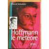 Hoffmann, le météore