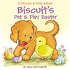 Biscuit's Pet & Play Easter: A Touch & Feel Book: