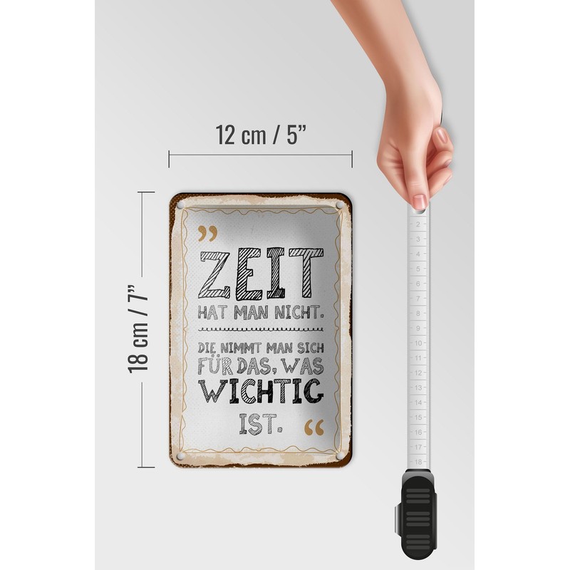 Femer Blechschild Spruch 12x18 cm Zeit hat man nicht. Die
