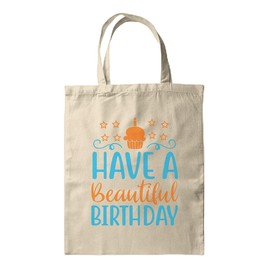 BWW Print - Have A Beautiful Birthday - Gift Bag | Canvas Tote - Tote Bag, Double Sided