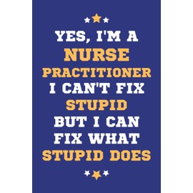 Nurse Practitioner Gifts: Lined Blank Notebook Journal, a Funny and Appreciation Thank You Gift for Nurse Practitioners to Write in
