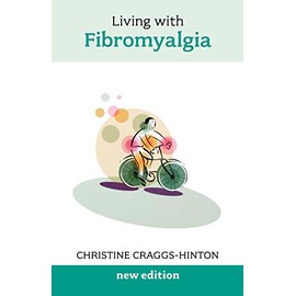 Living with Fibromyalgia: New Edition