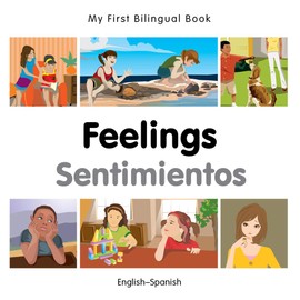 My First Bilingual Book–Feelings (English–Spanish) (Spanish and English Edition)