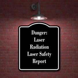 Danger Laser Radiation Laser Safety Report BLACK Aluminum Composite Sign 8.5''x10''