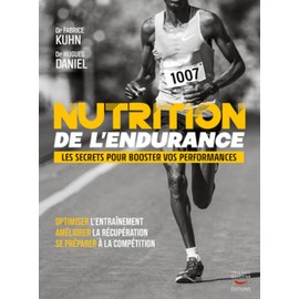 Nutrition de l'endurance: Secrets pour booster vos performances (Les)