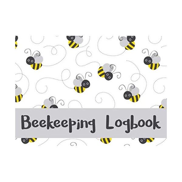 Beekeeping Logbook: Beehive Inspection Checklist journal : Tracks Beehive Health,