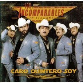 Los Incomparables De Ti Los Incomparables De Tijuana Caro Quintero Soy Csw (CD)