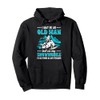 Snowmobile Sled I May Be An Old Man Pullover Hoodie