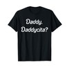 Daddy Daddycita T-Shirt