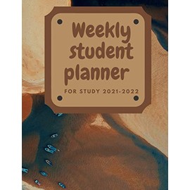 Weekly student planner for study 2021-2022: Planner of all student