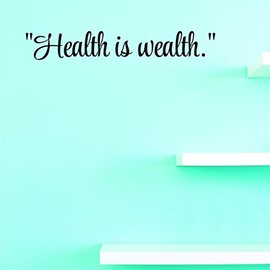 Decals Health is Wealth. Wall Art Size 10 Inches X 36 Inches 22 Colors Available