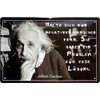 schilderkreis24 Tin Sign Funny Albert Einstein Saying Quote Decoration Gift