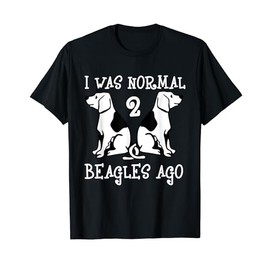 I Was Normal 2 Beagles Ago Cute Funny Beagle Dog Pet Owner T-Shirt