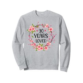Floral 90 Year Old 90th Birthday Women 90 Years Loved Sweatshirt
