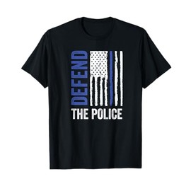 Defend the Police, Police Flag Shirt T-Shirt