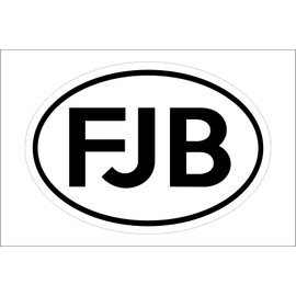 FJB Oval Bumper Sticker Decal Window Car Laptop Wall 3.25" X 5"