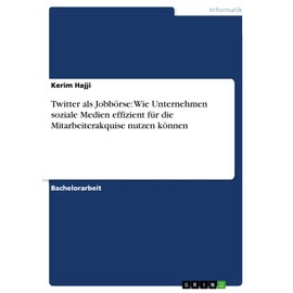 Twitter als Jobbörse: Wie Unternehmen soziale Medien effizient für die Mitarbeiterakquise nutzen können