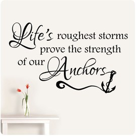 38" Lifes Roughest Storms Prove The Strength of Our Anchors Wall Decal Sticker Word Sign Motivation Insipirational Living Room