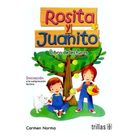 Rosita Y Juanito Libro De Lectura - Carmen Norma - Trillas                                                                                            