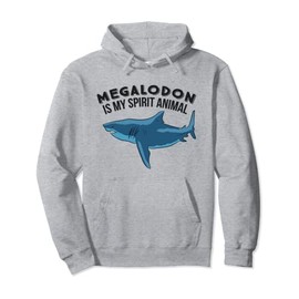 Megalodon Is My Spirit Animal Shark Whale Pullover Hoodie