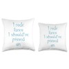 I rode faces I should've pissed on Throw Pillow