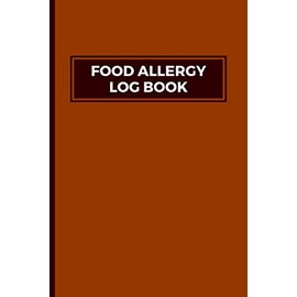 Food Allergy Log Book: Self-Help Journal For Adults. Food Allergy Home Test