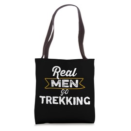 Funny Real Men Go Trekking Adventure Outdoor Hiking Trek Tote Bag