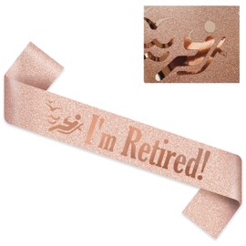 I’M RETIRED! Sash – Glitter Retirement Sash with Pin, Funny Retirement Party Decorations for Women – Retirement Gifts, Photo Props, Going Away Party Supplies, Retirement Decorations (Rose Gold)