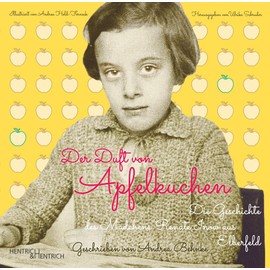 Der Duft von Apfelkuchen: Die Geschichte des Mädchens Renate Inow aus Elberfeld