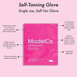 Modelco Self-Tanning Glove fits perfectly onto your hand for an express, quick drying, non-sticky application – no mess, no fuss, no streaks! The single use glove contains the precise amount of self-tan product to impart a flawless full body tan or apply to arms, legs and décolletage. The clear formula develops into a deep bronze within 4 hours and lasts for days.