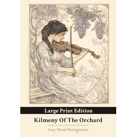 Kilmeny Of The Orchard: Love as Remedy: A Mute Girl’s Voice Restored Through Compassion and Courage