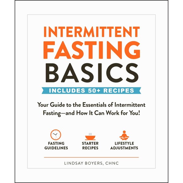 Intermittent Fasting Basics: Your Guide to the Essentials of Intermittent