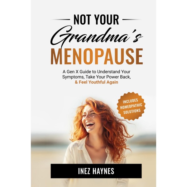 Not Your Grandma's Menopause: A Gen X Guide To Understand