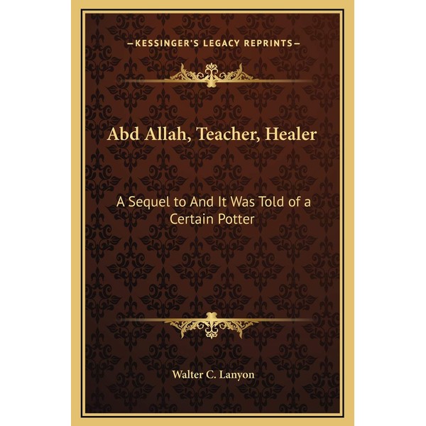Abd Allah, Teacher, Healer: A Sequel to And It Was