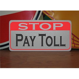 Stop Pay Toll Vintage Style Metal Sign Decor