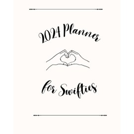 2024 Planner for Swifties: The Ultimate Planner themed around Taylor Swift