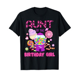Aunt Of The Birthday Gifts Girl Candyland Candy Birthday T-Shirt
