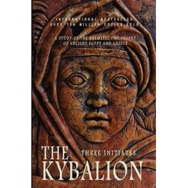 The Kybalion: A Study Of The Hermetic Philosophy Of Ancient Egypt And Greece