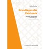 Grundlagen der Elektronik: Halbleiter, Bauelemente und Schaltungen, 11. korrigierte und